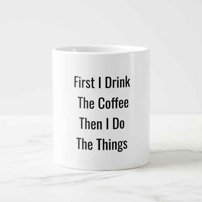 First Coffee Then Things - Motivational Mug (Front)