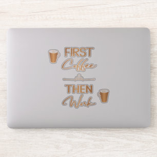 First coffee then work funny typography quote