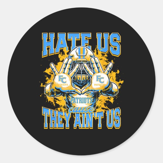 First Colonial Patriots Logo Hate Us Cause They Ai Classic Round Sticker (Front)