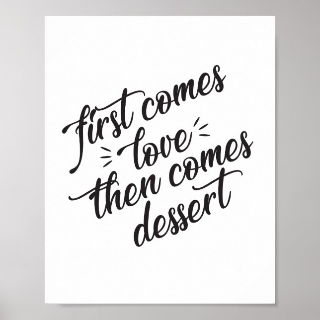 First Comes Love Then Comes Dessert Sign (Front)