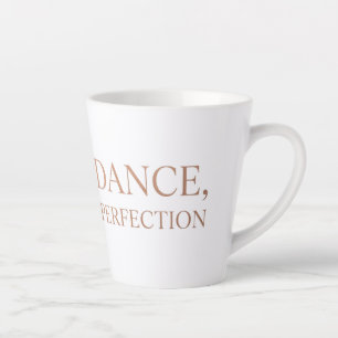 First Dance, Practiced to Perfection  Latte Mug