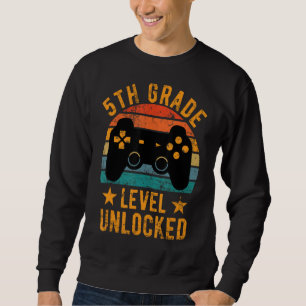 First Day 5th Grade Level Unlocked Back To School Sweatshirt