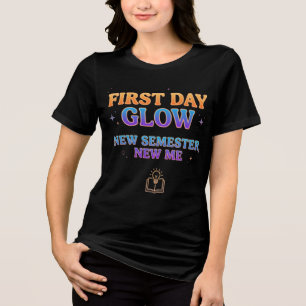 First Day Glow New Semester New Me student's  Tri-Blend Shirt