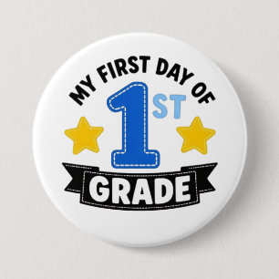 First Day of 1st Grade 7.5 Cm Round Badge