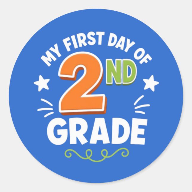 First Day Of 2nd Grade Classic Round Sticker (Front)