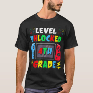First Day Of 4Th Grade Level Unlocked Game Back  T-Shirt