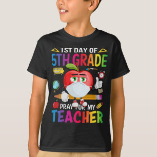 First Day Of 5th Grade Pray For My Teacher T-Shirt