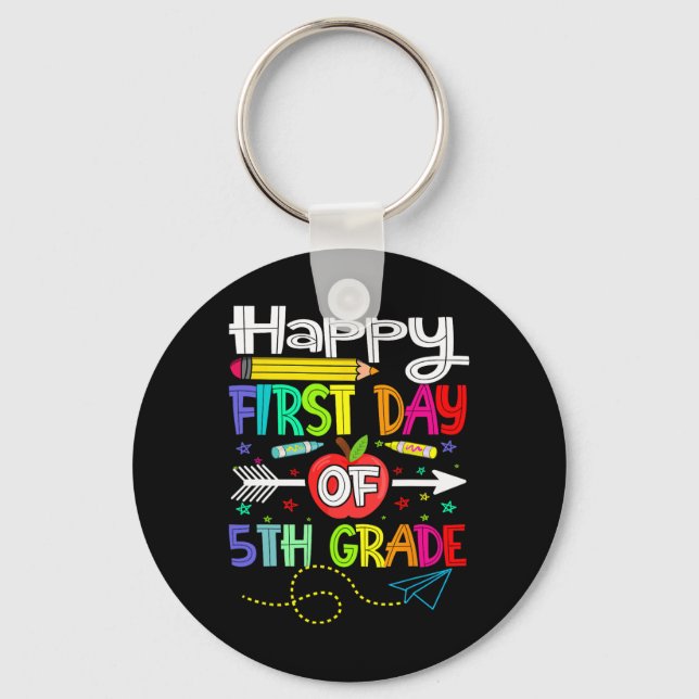 First Day of 5th Grade Teacher Back to School  Key Ring (Front)