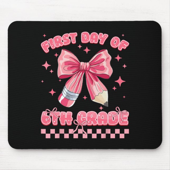 First Day Of 6th Grade Coquette Back To School Gir Mouse Pad (Front)