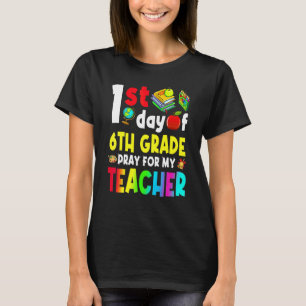 First Day Of 6th Grade Teacher Back To School Boys T-Shirt