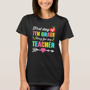 First Day Of 7th Grade Pray For My Teacher Back To T-Shirt
