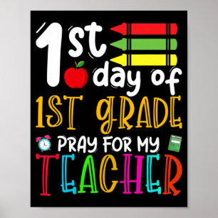 First Day Of First Grade Pray For My Teacher Back  Poster