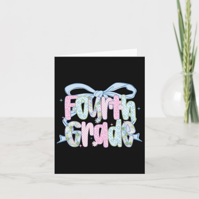 First Day Of Fourth Grade Floral Bundle For Teache Card (Front)