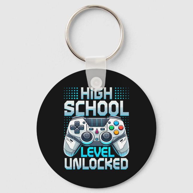 First Day Of High School Level Unlocked Ck To Scho Key Ring (Front)