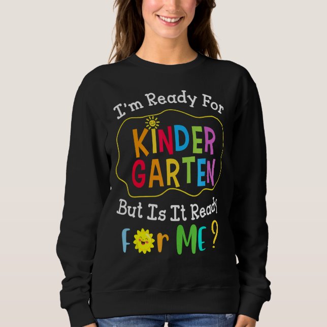 First Day Of Kindergarten Back To School For Boys  Sweatshirt (Front)