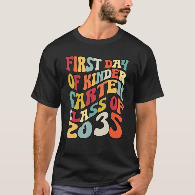 First Day Of Kindergarten Class Of 2035 T-Shirt (Front)