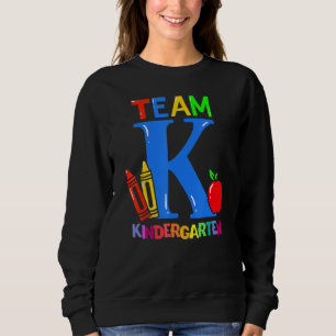 First Day Of Kindergarten Pre K Squad Team Kinderg Sweatshirt