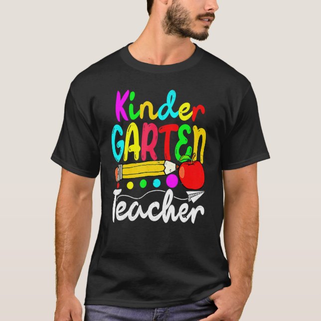 First Day Of Kindergarten Teacher  Back To Shool 3 T-Shirt (Front)
