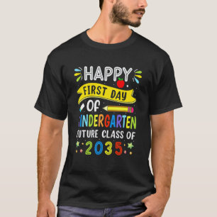 First Day Of Kindergarten Teachers Back To School T-Shirt