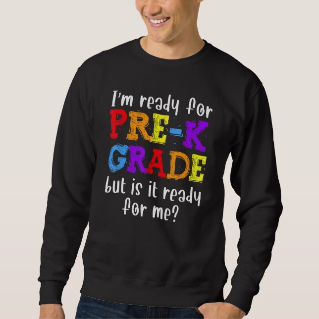 First Day Of Pre-K Back To School Sweatshirt (Front)