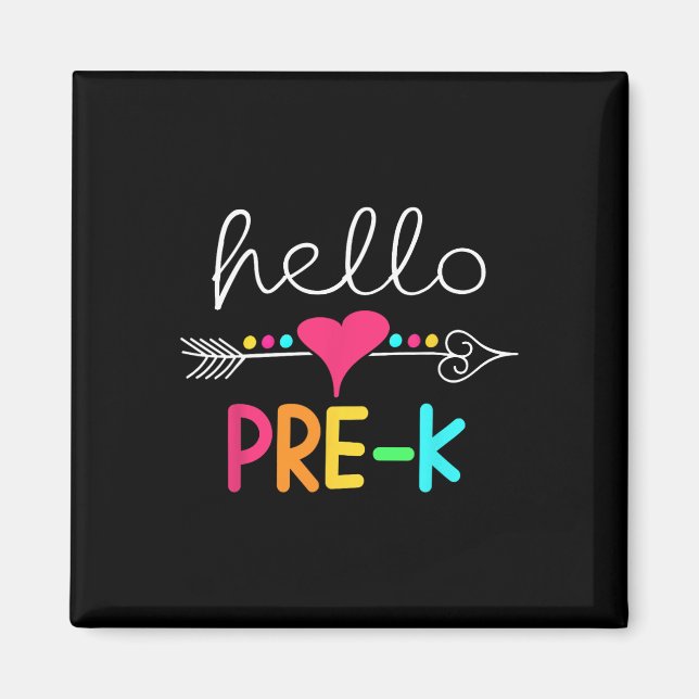 First Day Of Pre K Hello Byck To School Teacher  Magnet (Front)