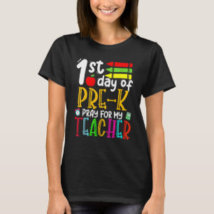 First Day Of Pre K Pray For My Teacher Cute Back T T-Shirt