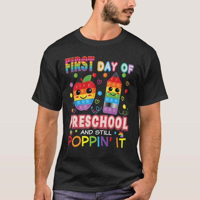 First Day Of Preschool And Still Popin It Fidget T T-Shirt (Front)