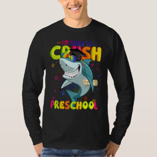 First Day Of Preschool I'm Ready To Crush Preschoo T-Shirt