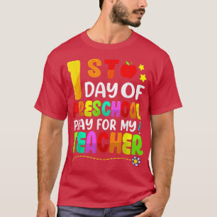 First Day Of Preschool Pray For My Teacher Back To T-Shirt