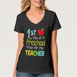 First Day Of Preschool Pray For My Teacher Happy B T-Shirt