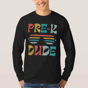 First Day of Preschool Pre K Dude Back to School T-Shirt