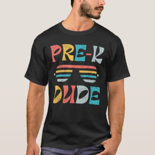 First Day of Preschool Pre K Dude Back to School T-Shirt