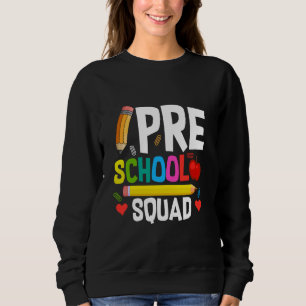First Day Of Preschool Squad Teacher Student Back Sweatshirt