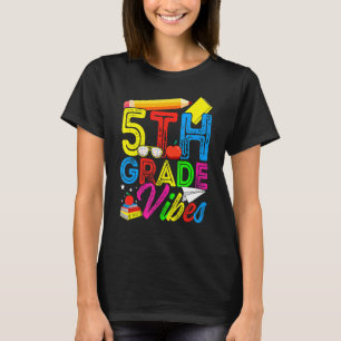 First Day Of School 5th Grade Vibes Back To School T-Shirt