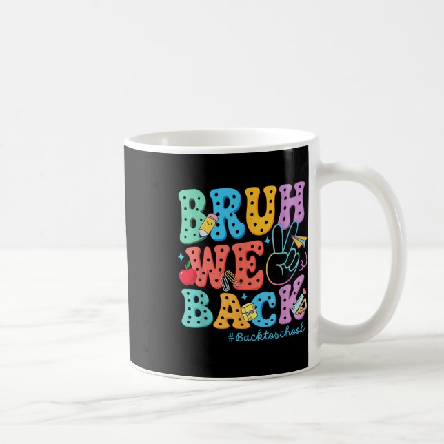 First Day Of School Bruh We Back Retro  Coffee Mug (Right)