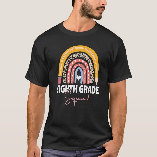 First Day Of School Eighth Grade Squad Team Teache T-Shirt (Front)