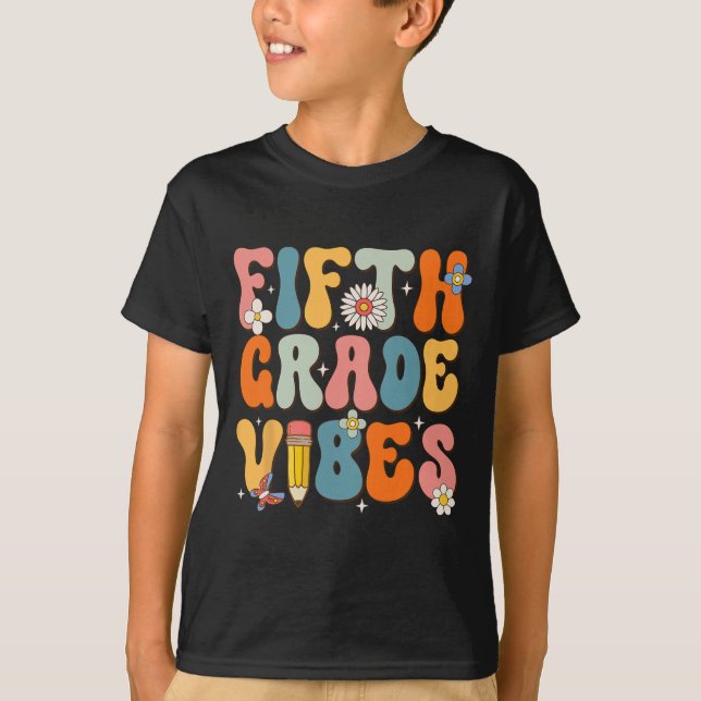 First Day Of School Fifth Grade Vibes Back to Scho T-Shirt (Front)