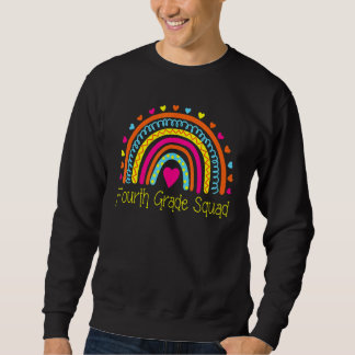 First Day Of School Fourth Grade Squad Teacher Rai Sweatshirt