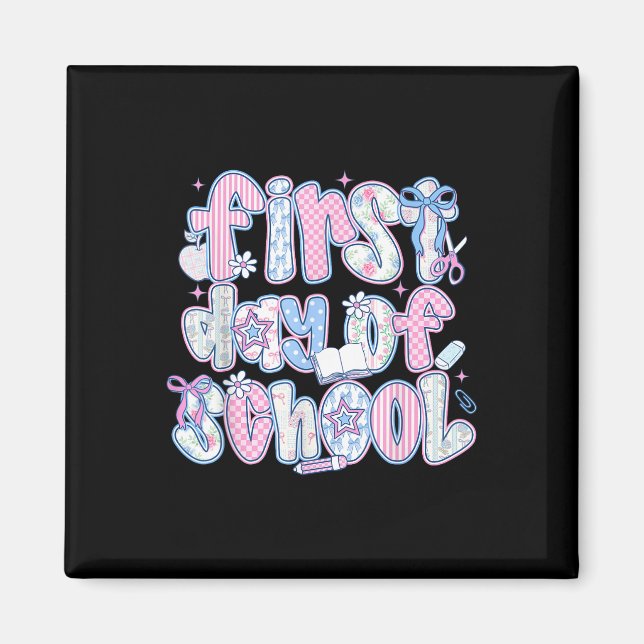 First Day Of School Funny Back To School Student T Magnet (Front)