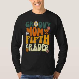 First Day Of School Groovy Mum Of A Fifth Grader 5 T-Shirt