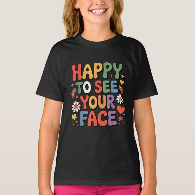 First Day of School - Happy Faces Back to School T-Shirt (Front)