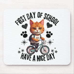 First Day Of School Have A Nice Day Mouse Pad