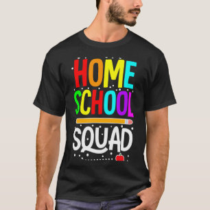 First day of school homeschool squad teacher T-Shirt