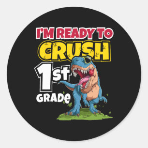 First Day Of School I'm Ready To Crush 1st Grade Classic Round Sticker