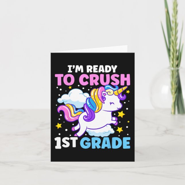 First Day of School I'm Ready To Crush 1st Grade U Card (Front)