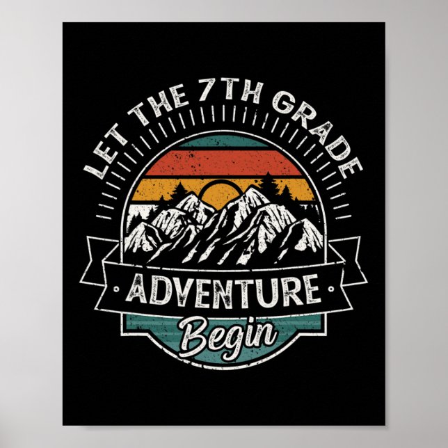 First Day Of School Let The 7th Grade Adventure Be Poster (Front)