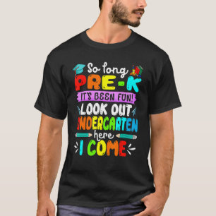 First Day Of School Look Out Kindergarten Goodbye T-Shirt