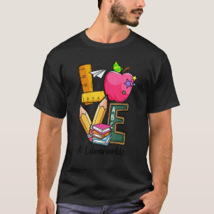 First Day Of School Love Librarian Back To School T-Shirt