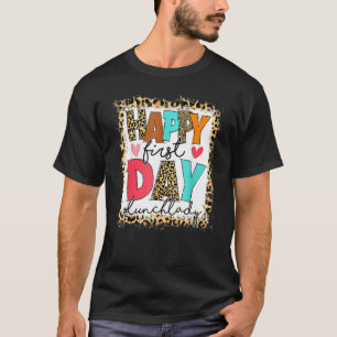 First Day Of School Lunch Lady Leopard Back To Sch T-Shirt