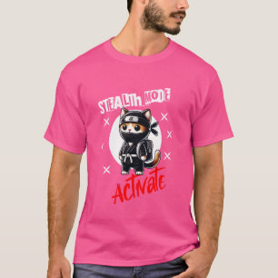 First Day Of School Ninja Stealth Mode Activate ca T-Shirt